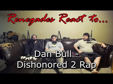Renegades React to... Dan Bull - Dishonored 2 Rap