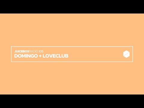 Juicebox Radio 105 - Domingo + Loveclub
