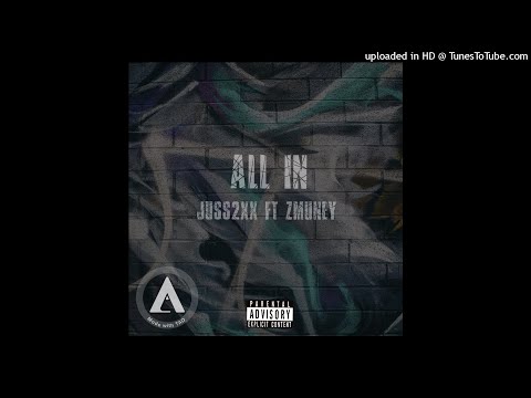 MT$ Juss ft.MT$ Zo "All In"