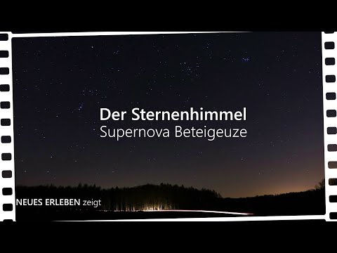 Der Sternenhimmel über unseren Köpfen - Beteigeuze Supernova
