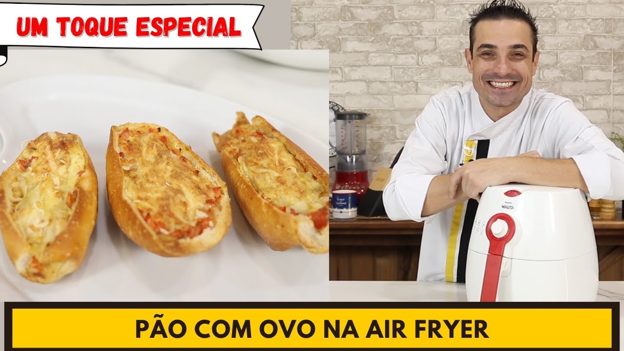PÃO COM OVO NA AIR FRYER DE UMA FORMA DIFERENTE