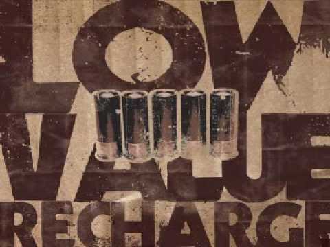 Low Value - 07 - All Alone - Recharge (2010)