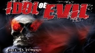 Idol of Evil: Hell Is Forever