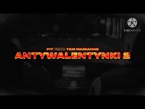 pit ft. tkm & marianne - antywalentynki 2 (Reupload)