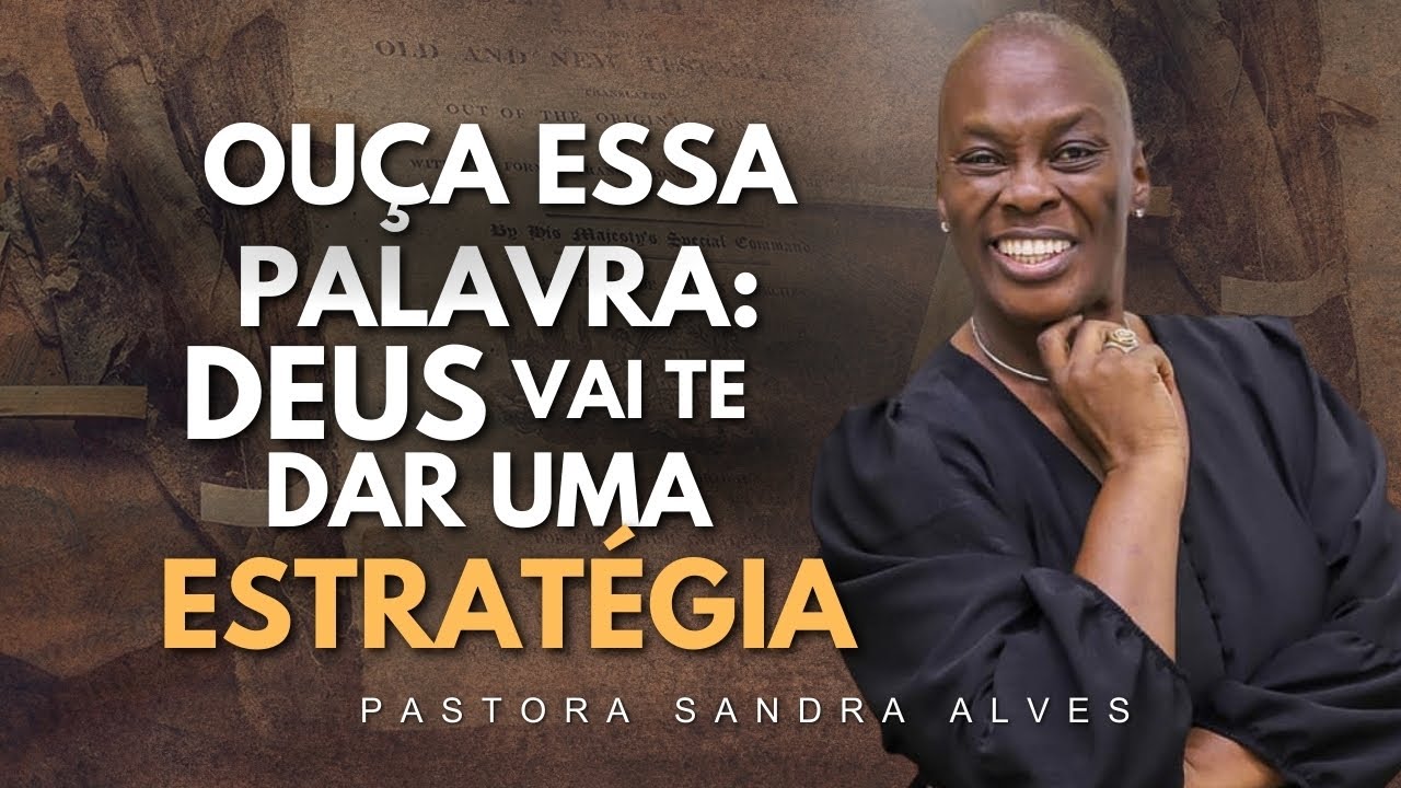 DEUS ME DEU UMA PALAVRA: TEM RESPOSTA DE DEUS PARA SUA VIDA !  Pastora Sandra Alves