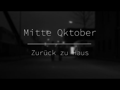 Mitte Oktober - Zurück zu Haus (Official Video)