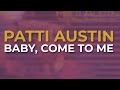 Patti Austin feat. James Ingram - Baby, Come To Me (Official Audio)