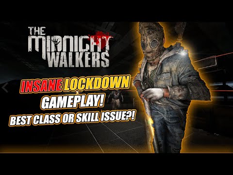 THE MIDNIGHT WALKERS | INSANE SOLO LOCKDOWN GAMEPLAY! | BEST CLASS OR SKILL ISSUE?!