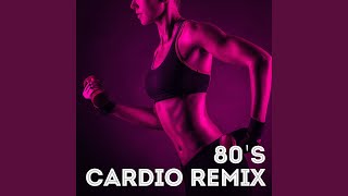 Everybody Have Fun Tonight (80&#39;s Cardio Workout Remix)