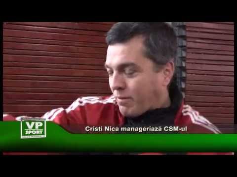 Cristi Nica manageriaza CSM-ul