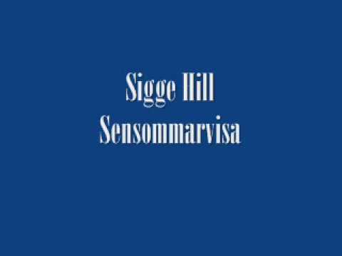 Sigge Hill - Sensommarvisa