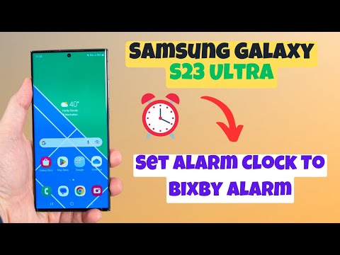 How to Set The Alarm Clock To Bixby Alarm Samsung Galaxy S23 Ultra