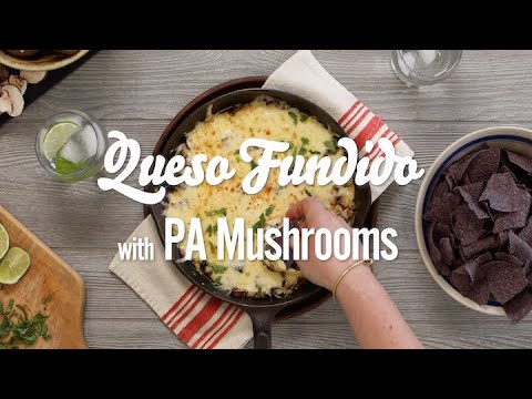 Queso Fundido with PA Mushrooms