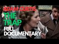 The Trap Adam Curtis Full Documentary What Happened To Our Dreams Of Freedom Part 1