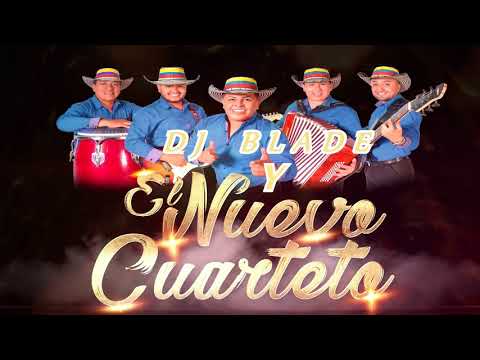 Mix El Nuevo Cuarteto Ft. Dj Blade Popayán
