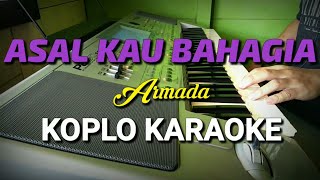 Download lagu ARMADA ASAL KAU BAHAGIA KARAOKE KOPLO mp3 Download lagu ARMADA ASAL KAU BAHAGIA KARAOKE KOPLO mp3