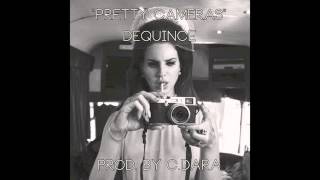 DeQuince - Pretty Cameras (Prod. by C.Dara)