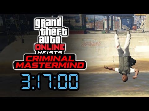 GTA Online: Criminal Mastermind Speedrun in 3:17:00