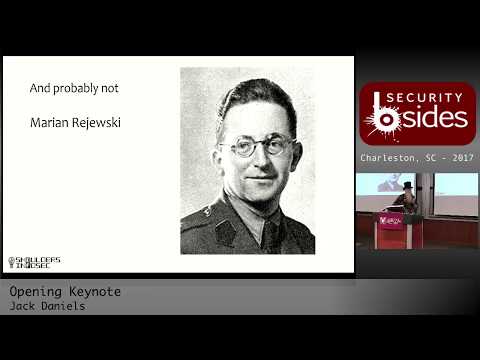 BSides CHS 2017: Keynote Presentation by Jack Daniel