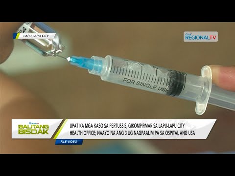 Balitang Bisdak: 4 ka kompirmadong kaso sa pertussis, natala sa Lapu-Lapu