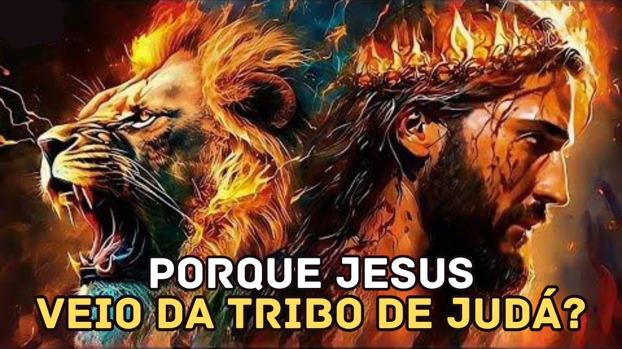 Porque Jesus descendia da tribo de Judá e não de outro filho de Jacó?