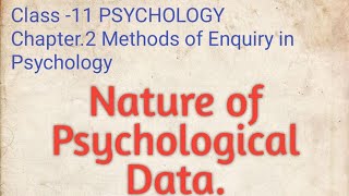 Nature of Psychological Data.(in Hindi)  Class 11 PSYCHOLOGY. Chapter 2 Methods of Enquiry in Psych.