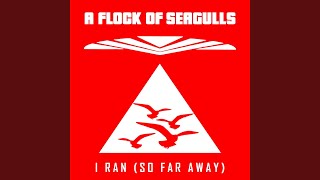I Ran (So Far Away) (Main Version)