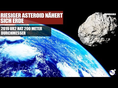 Giant asteroid approaches Earth - Asteroid 2019 UR2 - 200 meters in diameter