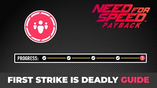 First Strike is Deadly Trophy Guide - Need for Speed Payback