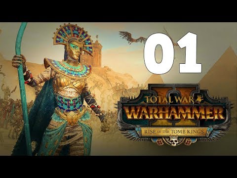 Total War: Warhammer 2 - Mortal Empires: Tomb Kings Campaign - Episode 1