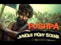 Pushpa Jungle Fight Scene