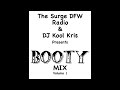 Booty Bass Mix by Dj Kool Kris on The Surge DFW