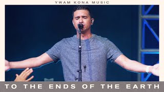 To The Ends of the Earth (Live) | YWAM Kona Music