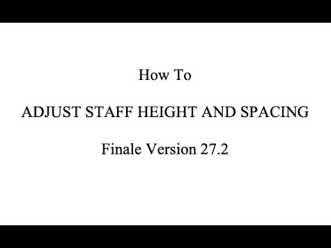 Finale Tutorial: How to Adjust Staff Height and Spacing in Finale Version 27.2