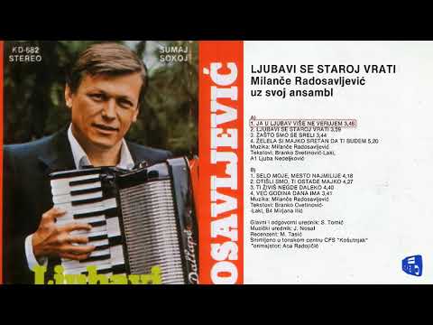 Milance Radosavljevic - Ja u ljubav vise ne verujem - (Audio 1982)