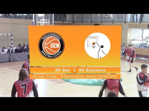 KK "GEN" Sarajevo - KK Gračanica -Finale A2 Lige KSBIH Sezona 2018/19
