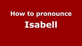 How to pronounce Isabell