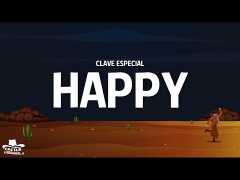 Clave Especial - HAPPY (Letra/Lyrics)