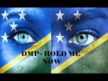 DMP - HOLD ME NOW (Solomon Islands Music 2015)