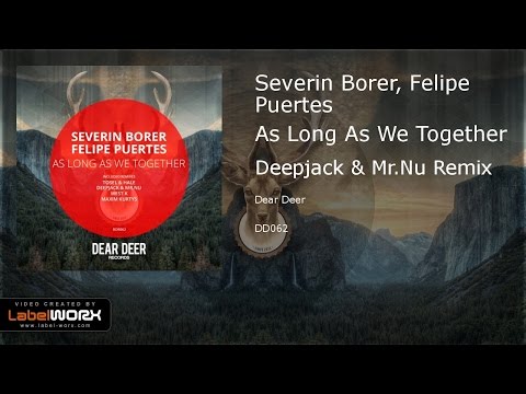 Severin Borer, Felipe Puertes - As Long As We Together (Deepjack & Mr.Nu Remix)