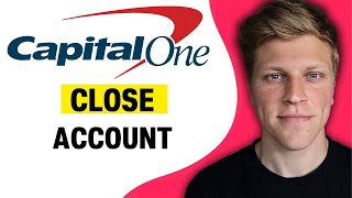 How to Close Account on Capital One (2024)