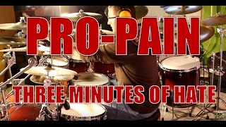 PRO-PAIN - Three minutes of hate - drum cover (HD)