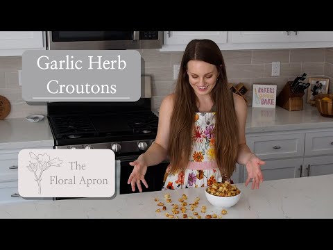 How to Make Garlic Herb Croutons | French Bread into Croutons | The Floral Apron