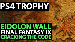 Final Fantasy 9 PS4 Walkthrough - Eidolon Wall Secret - Cracking The Code Trophy Guide