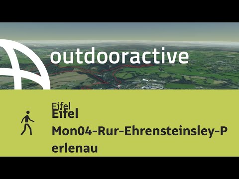 Wanderung in der Eifel: Eifel Mon04-Rur-Ehrensteinsley-Perlenau