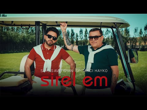 Sargis Avetisyan ft. Spitakci Hayko - Sirel em
