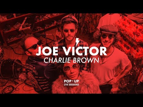 Joe Victor - Charlie Brown | POP UP LIVE SESSIONS
