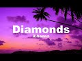 Rihanna - Diamonds (Lyrics).