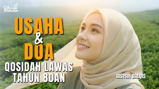 Download lagu USAHA DAN DOA, Qosidah Lawas Tahun 90an - Aisyah Balqis mp3