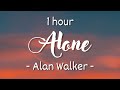 [1 hour - Lyrics] Alan Walker - Alone
